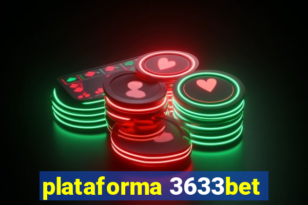 plataforma 3633bet